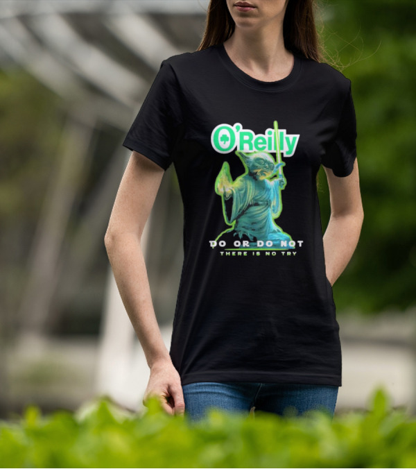 O'Reilly Yoda Star Wars Do Or Do Not There Is No Try T-Shirt