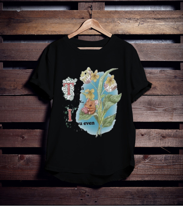 This Is Me Btw If You Even Care Vintage Floral Mouse T-Shirt