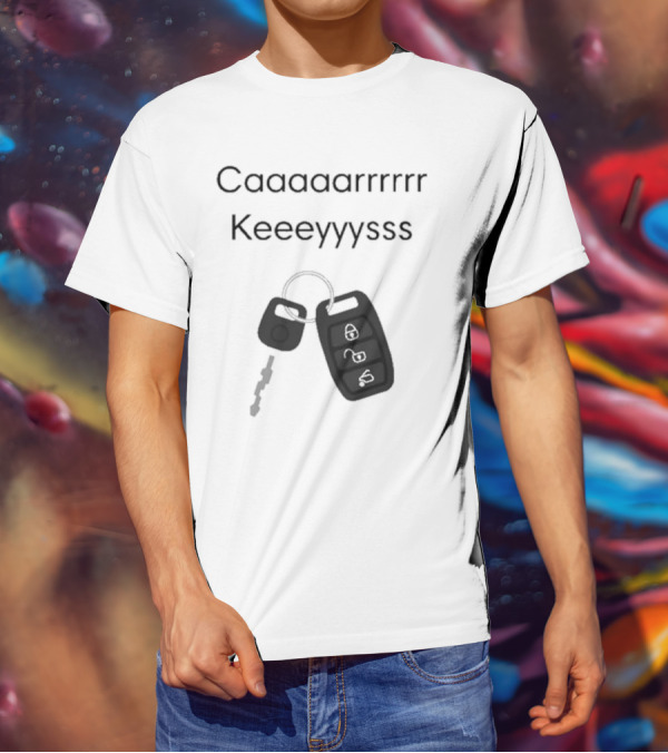 Our Most Popular Request Has Arrived Cashs Caaaaaarrrrr Keeeyyyssss Car Keys T-Shirt
