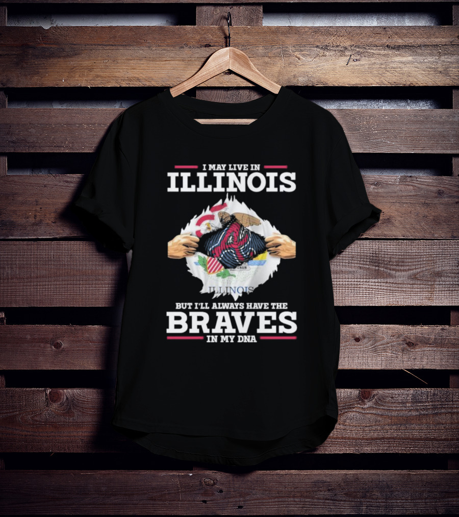 ILLINOIS Roots ATLANTA BRAVES Always In My DNA T-Shirt