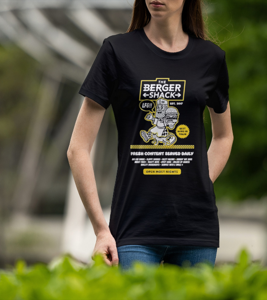 Neat Dude The Burger Shack LFG Fresh Content Served Daily Best Buns In Town Open Most Nights T-Shirt
