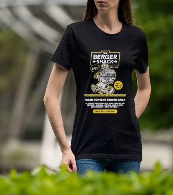 Neat Dude The Burger Shack LFG Fresh Content Served Daily Best Buns In Town Open Most Nights T-Shirt