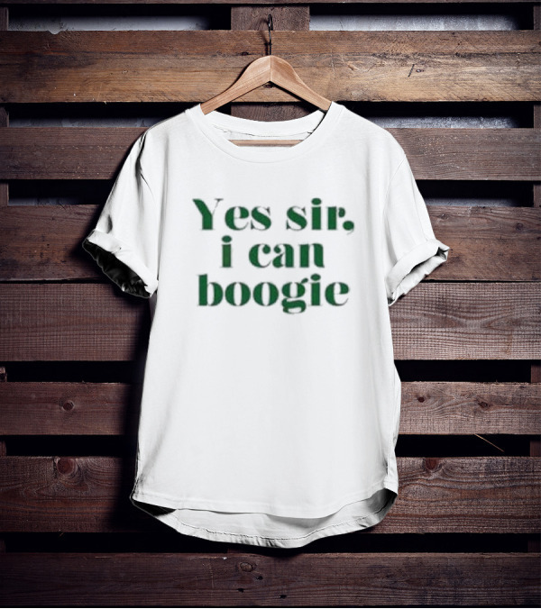 Yes Sir I Can Boogie T-Shirt