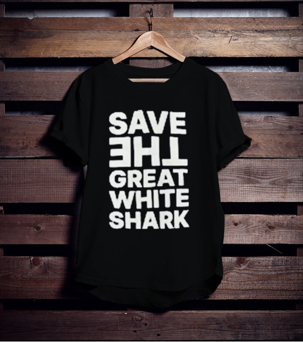 Save The Great White Shark T-Shirt
