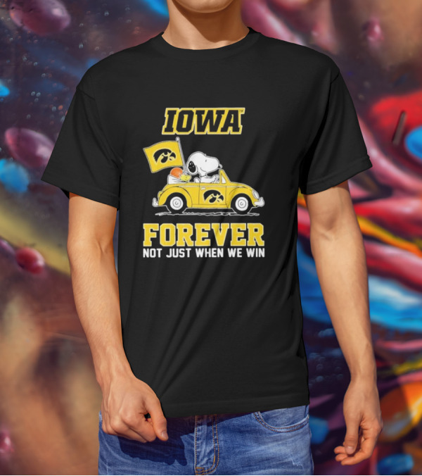 Iowa Hawkeyes Snoopy And Woodstock Car Forever Not Just When We Win T-Shirt