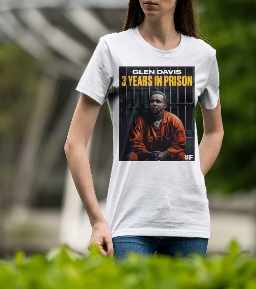 Glen Davis 3 Years In Prison BF T-Shirt