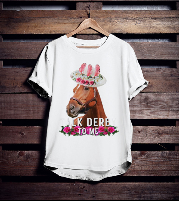 Talk Derby To Me Horse Racing Funny Derby Day Roses Hat T-Shirt