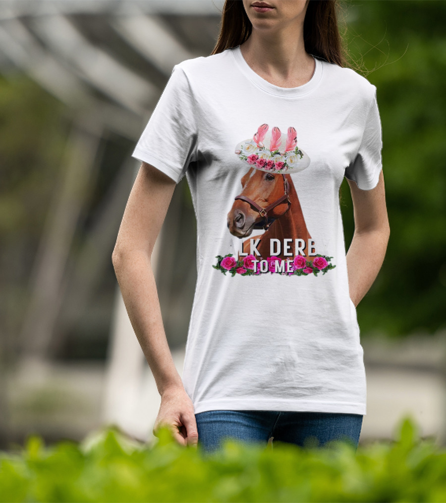 Talk Derby To Me Horse Racing Funny Derby Day Roses Hat T-Shirt