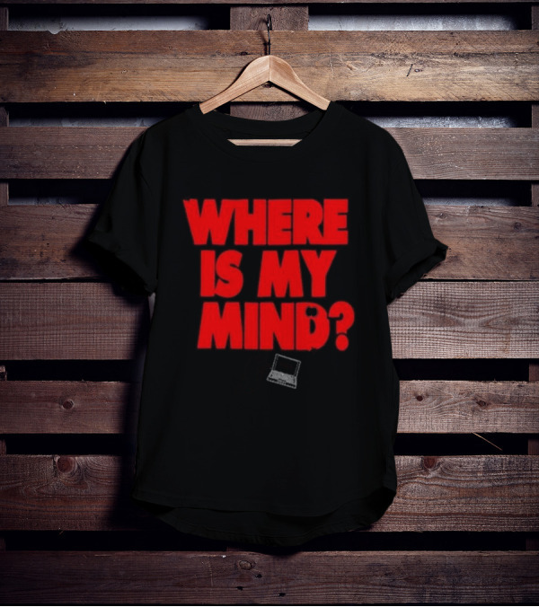 404 Where Is My Mind? Last Chance T-Shirt