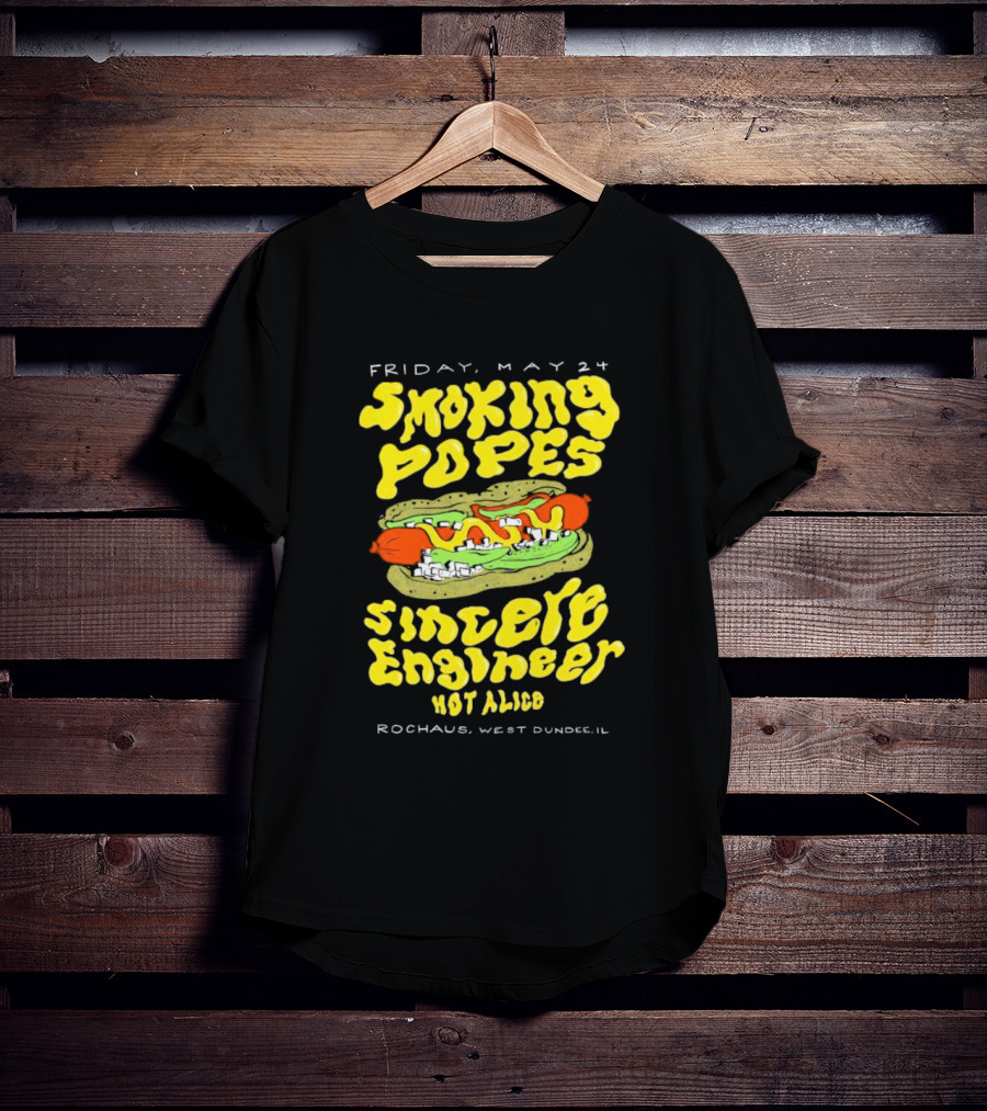 Friday May 24 Smoking Popes Sincere Engineer Hot Alice Rochaus West Dundee IL T-Shirt