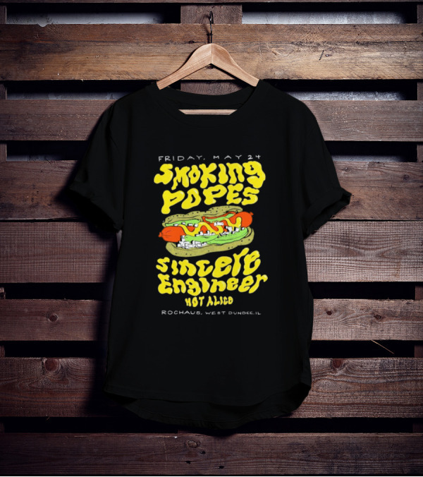 Friday May 24 Smoking Popes Sincere Engineer Hot Alice Rochaus West Dundee IL T-Shirt