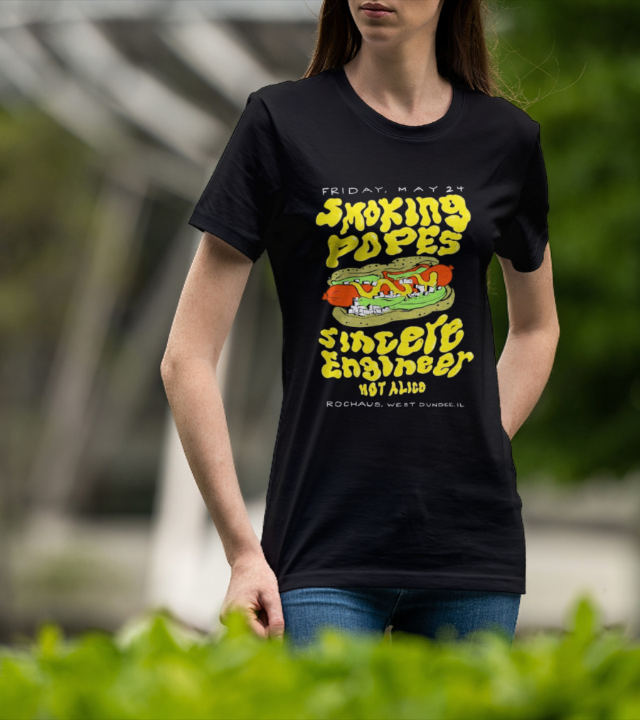 Friday May 24 Smoking Popes Sincere Engineer Hot Alice Rochaus West Dundee IL T-Shirt