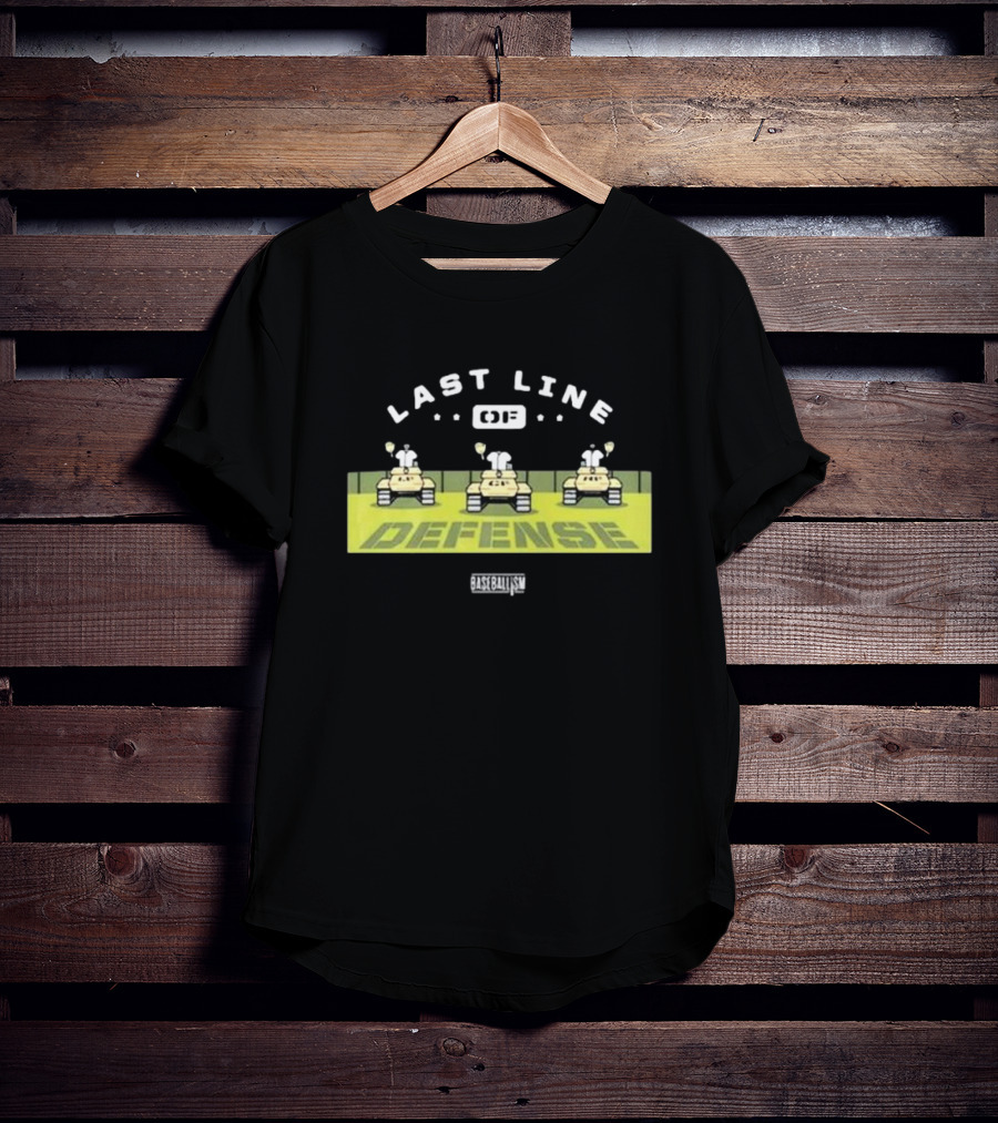 Last Line Of Defense Baseballism T-Shirt