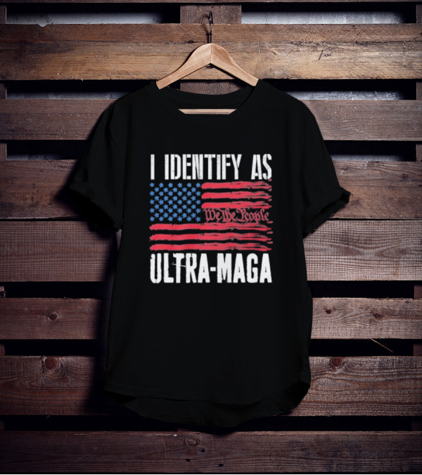 I Identify As Ultra Maga We The People Flag T-Shirt