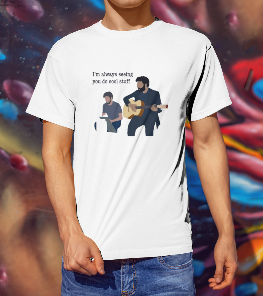 I’m Always Seeing You Do Cool Stuff Guitar And Keyboard Duo T-Shirt