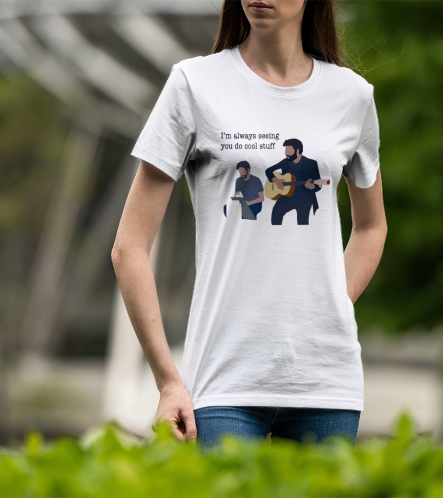 I’m Always Seeing You Do Cool Stuff Guitar And Keyboard Duo T-Shirt