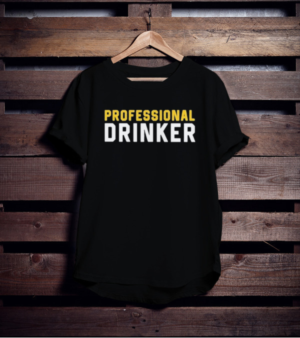 Professional Drinker T-Shirt