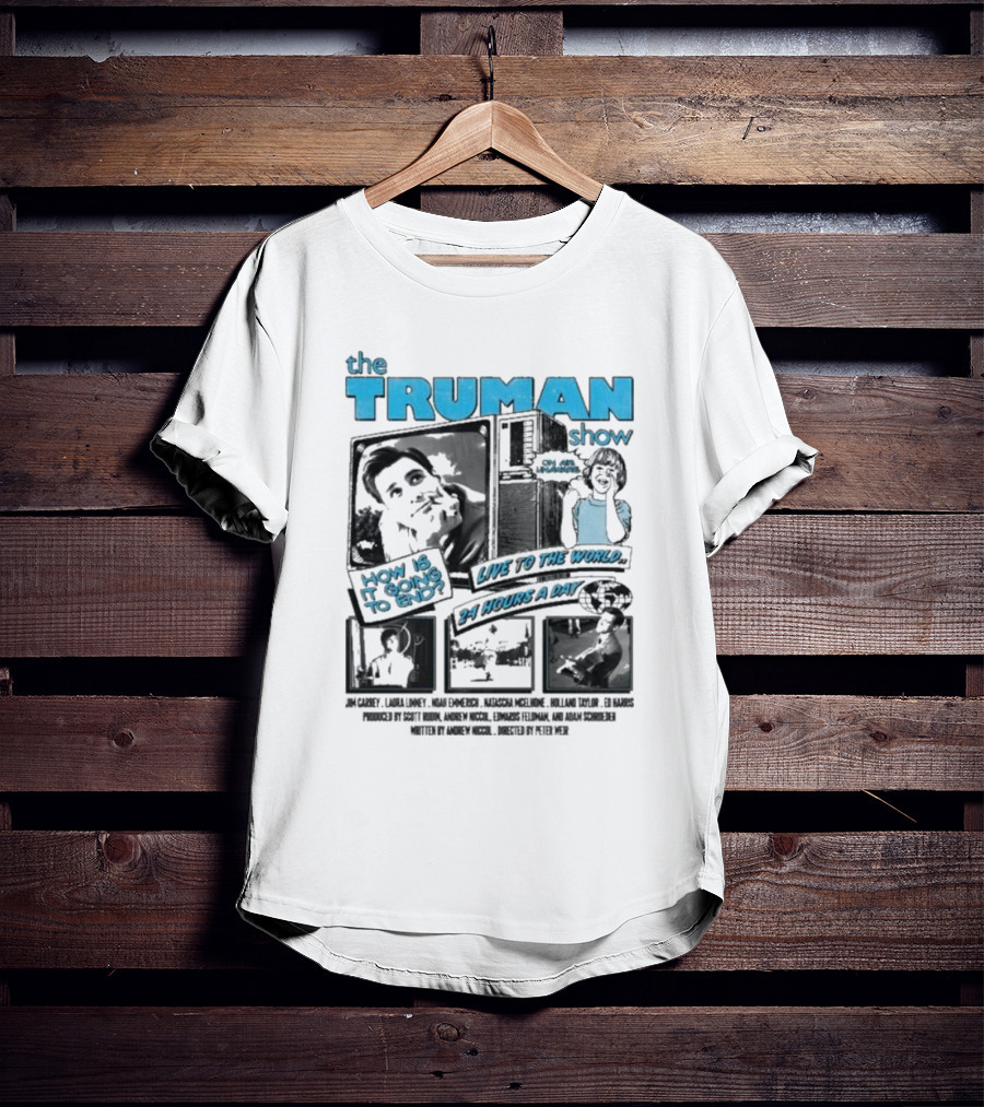 The Truman Show How Is It Going To End Live To The World 24 Hours A Day T-Shirt