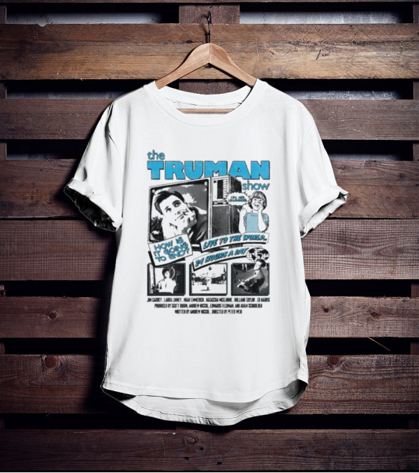 The Truman Show How Is It Going To End Live To The World 24 Hours A Day T-Shirt