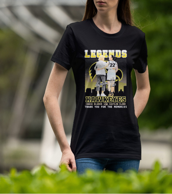 Legends Hawkeyes Coach Bluder Caitlin Clark Thank You For The Memories T-Shirt