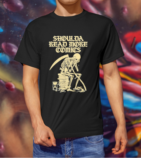 Shoulda Read More Comics Skeleton Sitting On Books With Hourglass T-Shirt