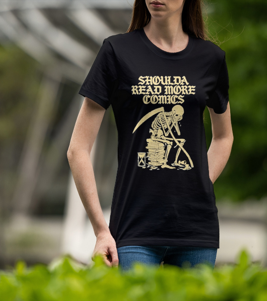 Shoulda Read More Comics Skeleton Sitting On Books With Hourglass T-Shirt