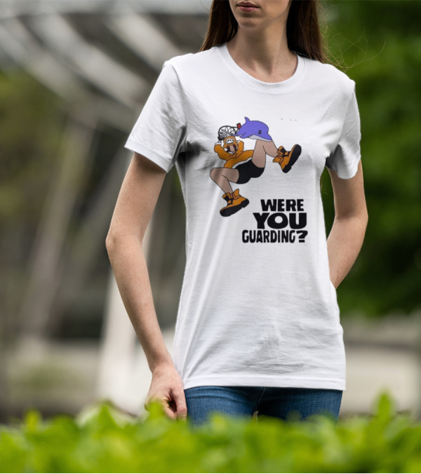 Were You Guarding Basketball Dunk With Dolphin T-Shirt