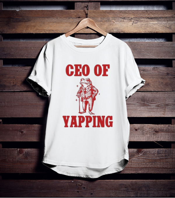 CEO Of Yapping Frog T-Shirt