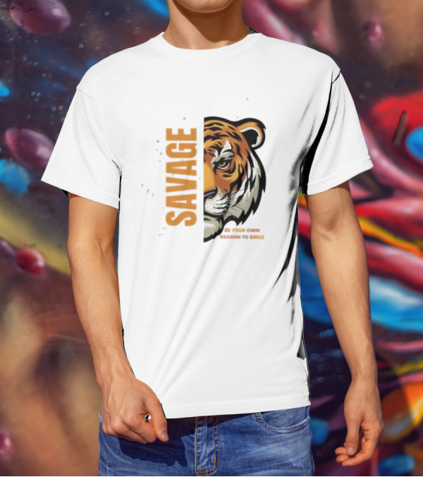 Savage Be Your Own Reason To Smile Tiger Face T-Shirt