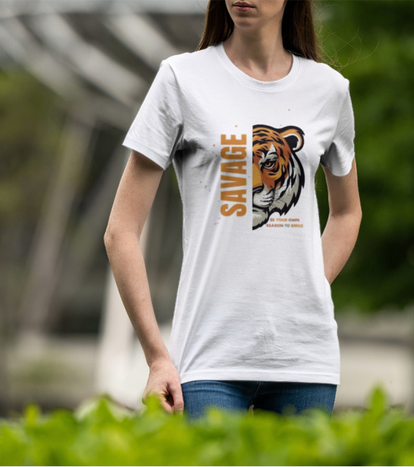 Savage Be Your Own Reason To Smile Tiger Face T-Shirt