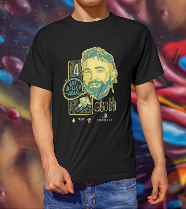 Shoresy Goody Unbelievable 4 T-Shirt