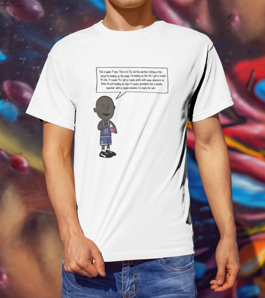 Game 7 Man For All The Marbles Ready For War Loading Up The Pump T-Shirt