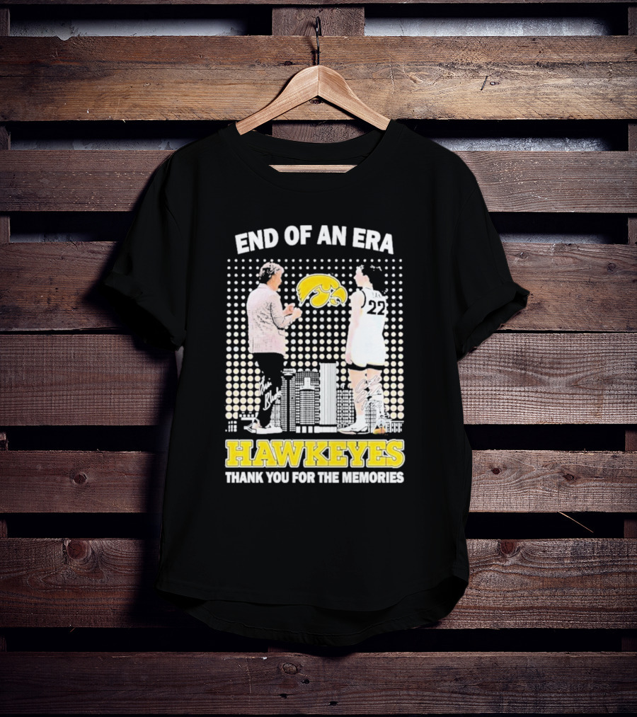 End Of An Era Lisa Bluder Hawkeyes Thank You For The Memories Basketball T-Shirt
