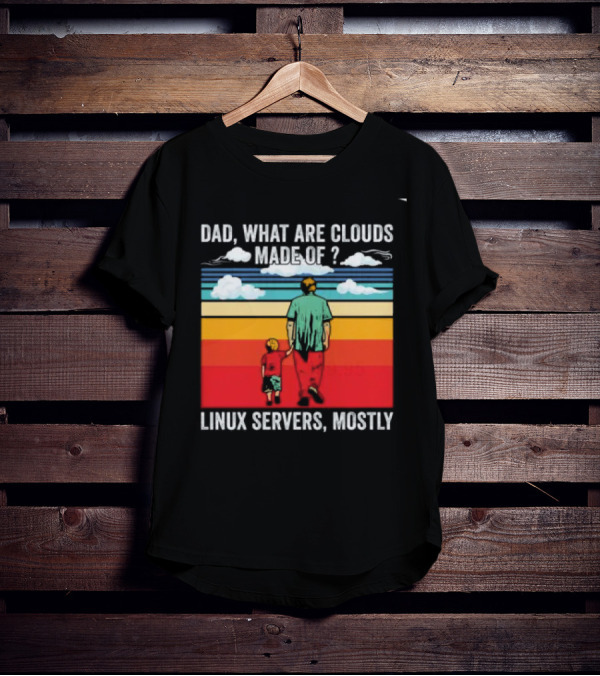Dad What Are Clouds Made Of Linux Servers Mostly Vintage Style Retro Colors T-Shirt