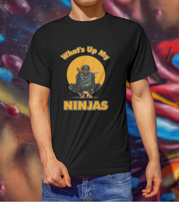 What's Up My Ninjas Stealthy Warrior Pose T-Shirt