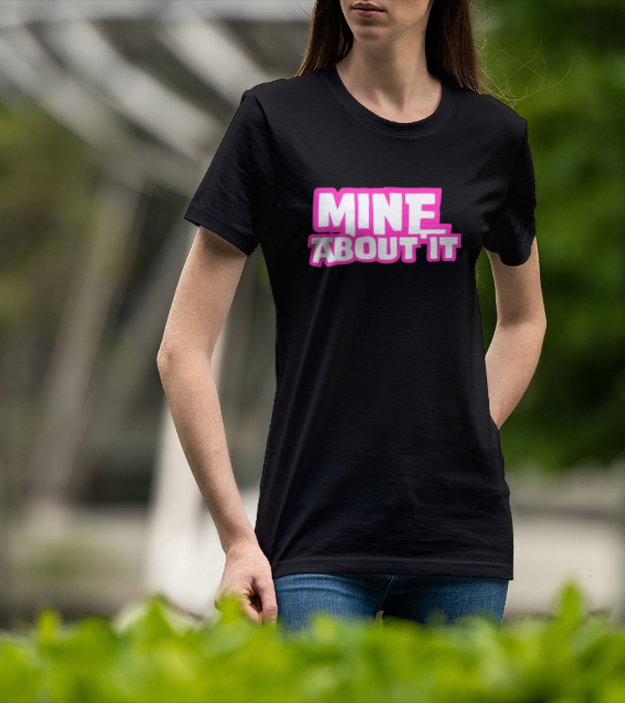 Gorilla Pool Mine About It Pink T-Shirt