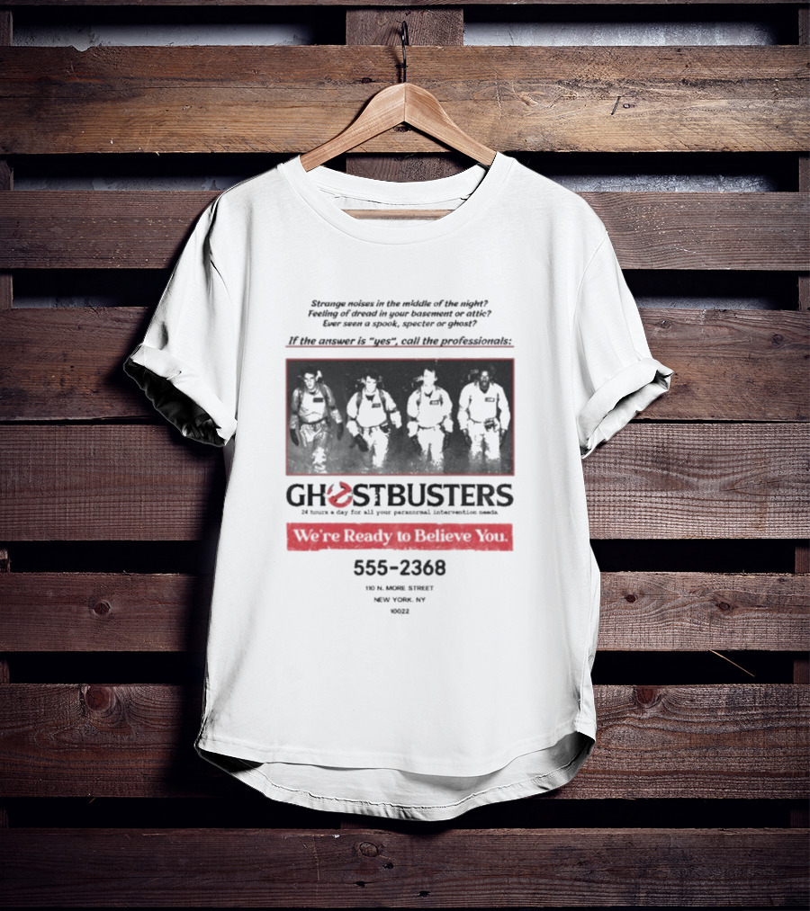 Ghostbusters 24 Hours A Day Personal Needs 555-2368 Ready To Believe You 110 North Moore Street New York NY 10022 T-Shirt