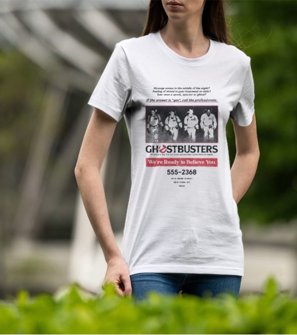 Ghostbusters 24 Hours A Day Personal Needs 555-2368 Ready To Believe You 110 North Moore Street New York NY 10022 T-Shirt
