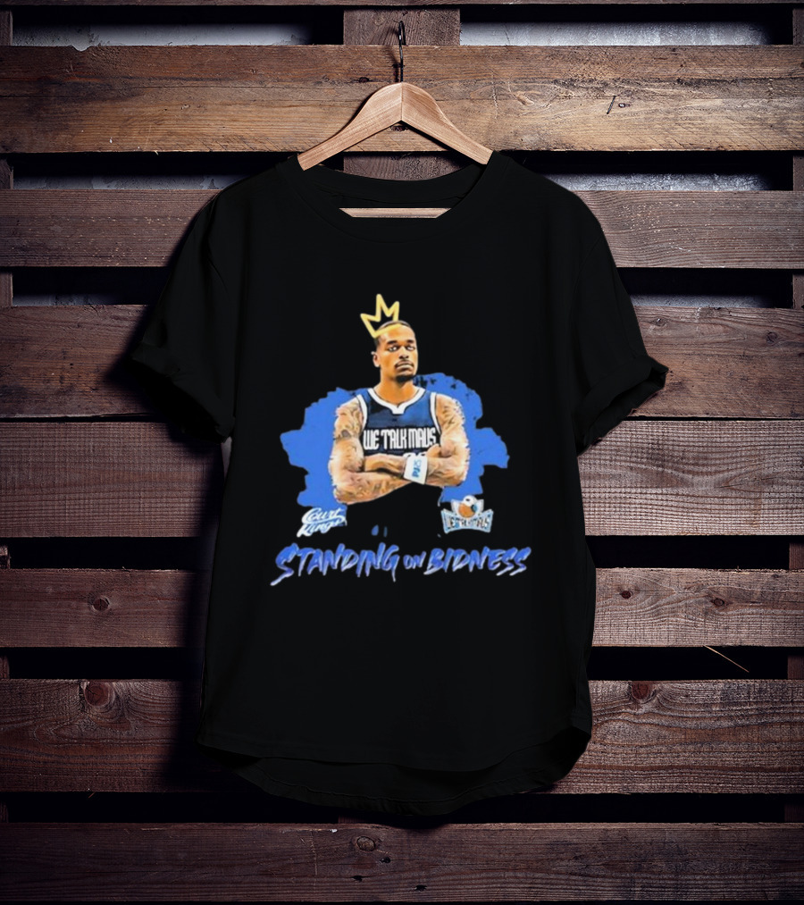 We Talk Mavs Jeff Skin Wade Standing On Bidness Crowned Art Basketball Motif T-Shirt