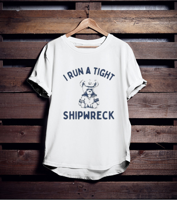 Slippywild I Run A Tight Shipwreck Captain Bear T-Shirt