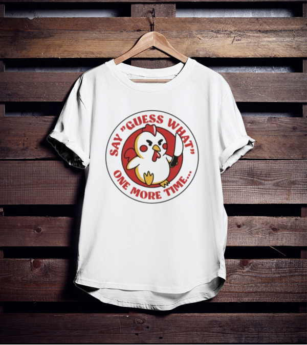 Say Guess What One More Time Chibi Chicken With Knife T-Shirt