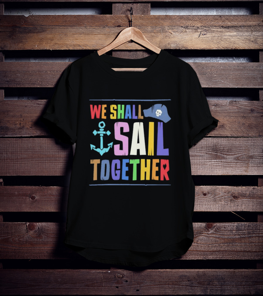 Sea Of Thieves We Shall Sail Together Pride Anchor Skull Hat T-Shirt