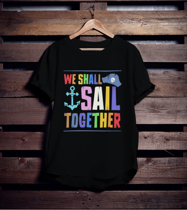 Sea Of Thieves We Shall Sail Together Pride Anchor Skull Hat T-Shirt