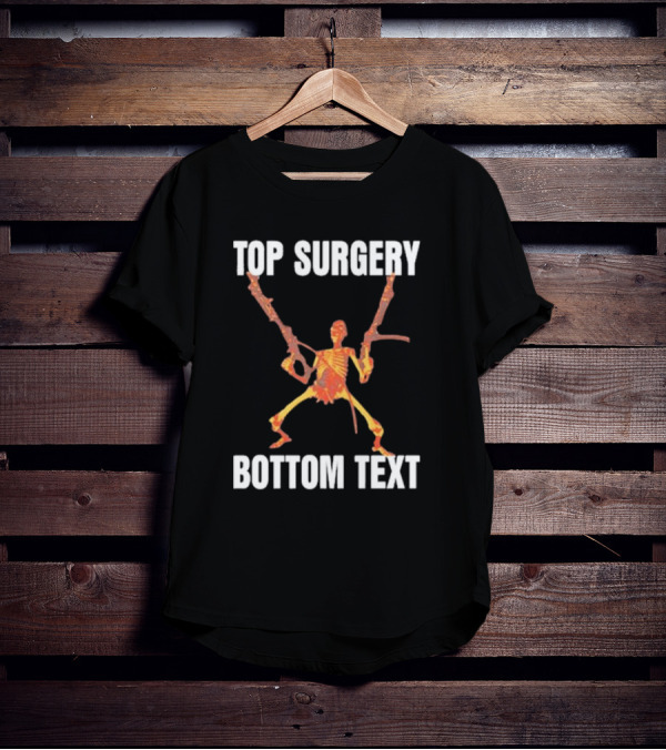 Top Surgery Bottom Text Skeleton With Dual Rifles T-Shirt