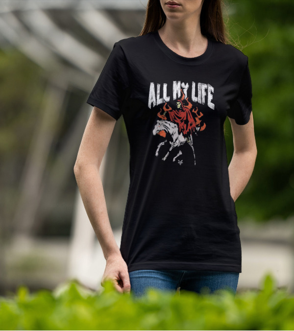 All My Life Reaper On Fiery Horse T-Shirt