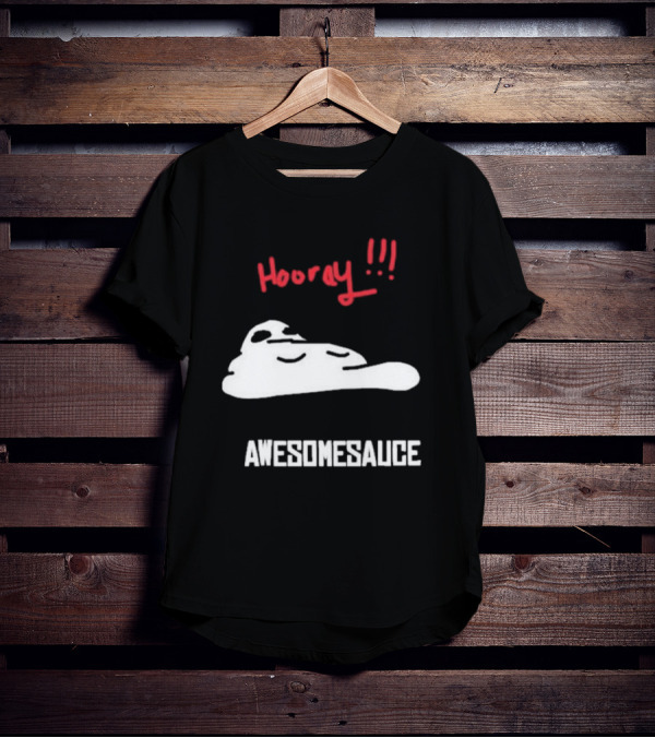 Hooray Awesomesauce Blob T-Shirt