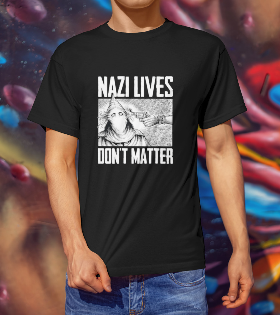 Nazi Lives Don’t Matter Klansman Drawing Gun Pointed T-Shirt