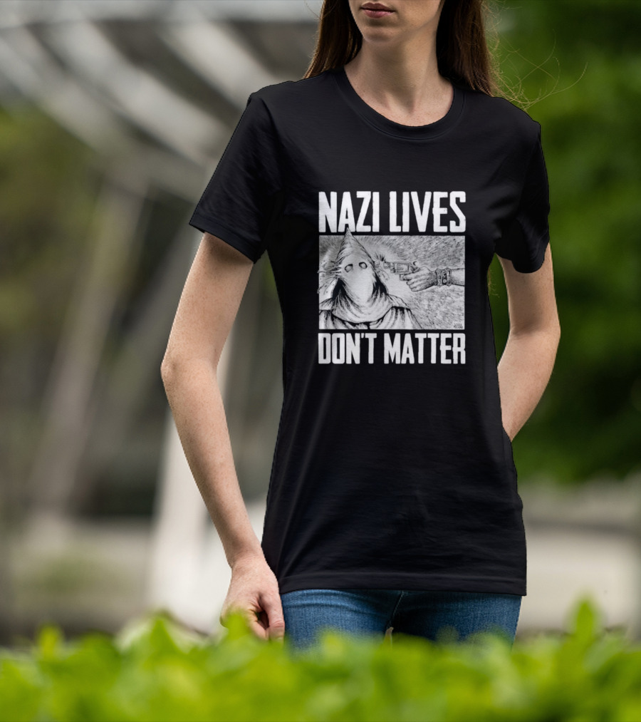 Nazi Lives Don’t Matter Klansman Drawing Gun Pointed T-Shirt
