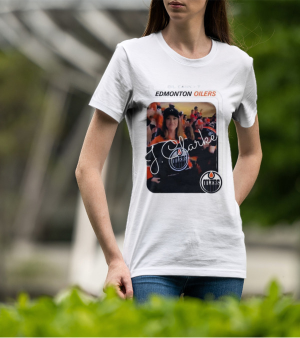 Oil Cans T Edmonton Oilers J Clarke Fan Flash T-Shirt