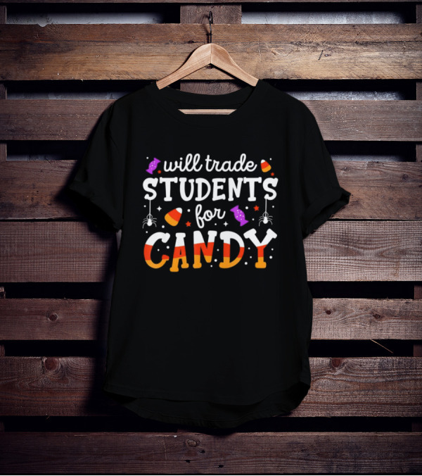 Trade Students For Candy Teacher Halloween With Spiders And Candy Corn T-Shirt